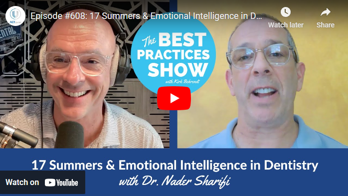 Episode #608: 17 Summers & Emotional Intelligence In Dentistry, With Dr. Nader Sharifi