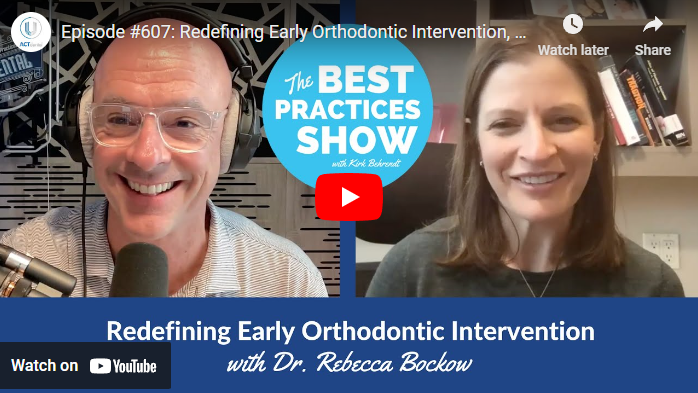 Episode #607: Redefining Early Orthodontic Intervention, With Dr. Rebecca Bockow
