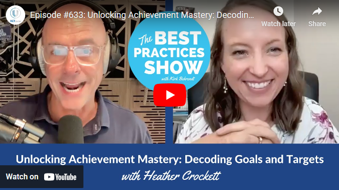 Episode #633: Unlocking Achievement Mastery: Decoding Goals And Targets, With Heather Crockett