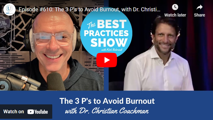 Episode #610: The 3 P’s To Avoid Burnout – Dr. Christian Coachman