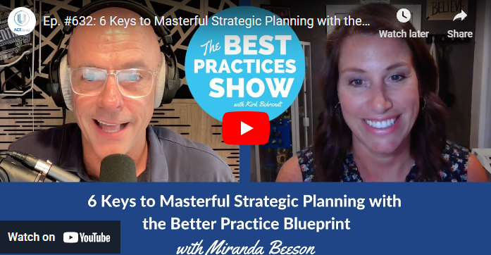 Episode #632: 6 Keys To Masterful Strategic Planning With The Better Practice Blueprint, With Miranda Beeson