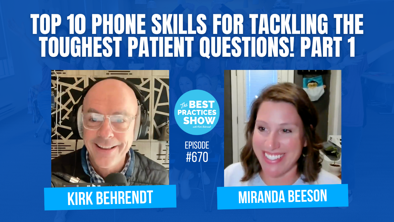 670: Part 1 - Top 10 Phone Skills for Tackling the Toughest Patient Questions! - Miranda Beeson