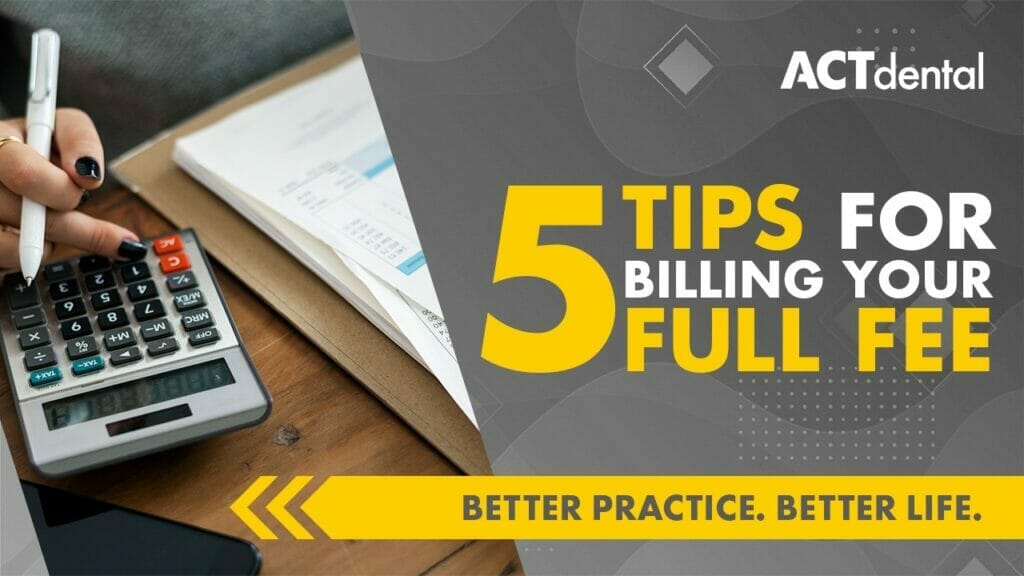 5 Tips For Billing Your Full Fee