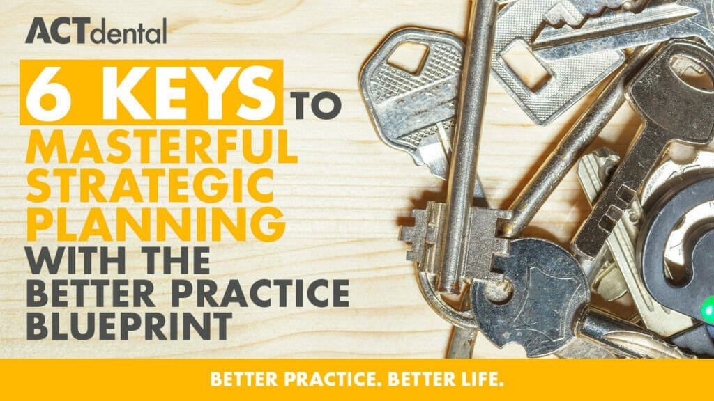 6 Keys To Masterful Strategic Planning With The Better Practice Blueprint